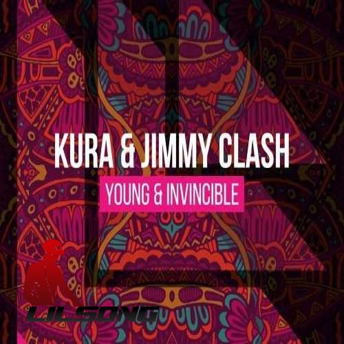 Kura & Jimmy Clash - Young and Invincible (Original Mix)